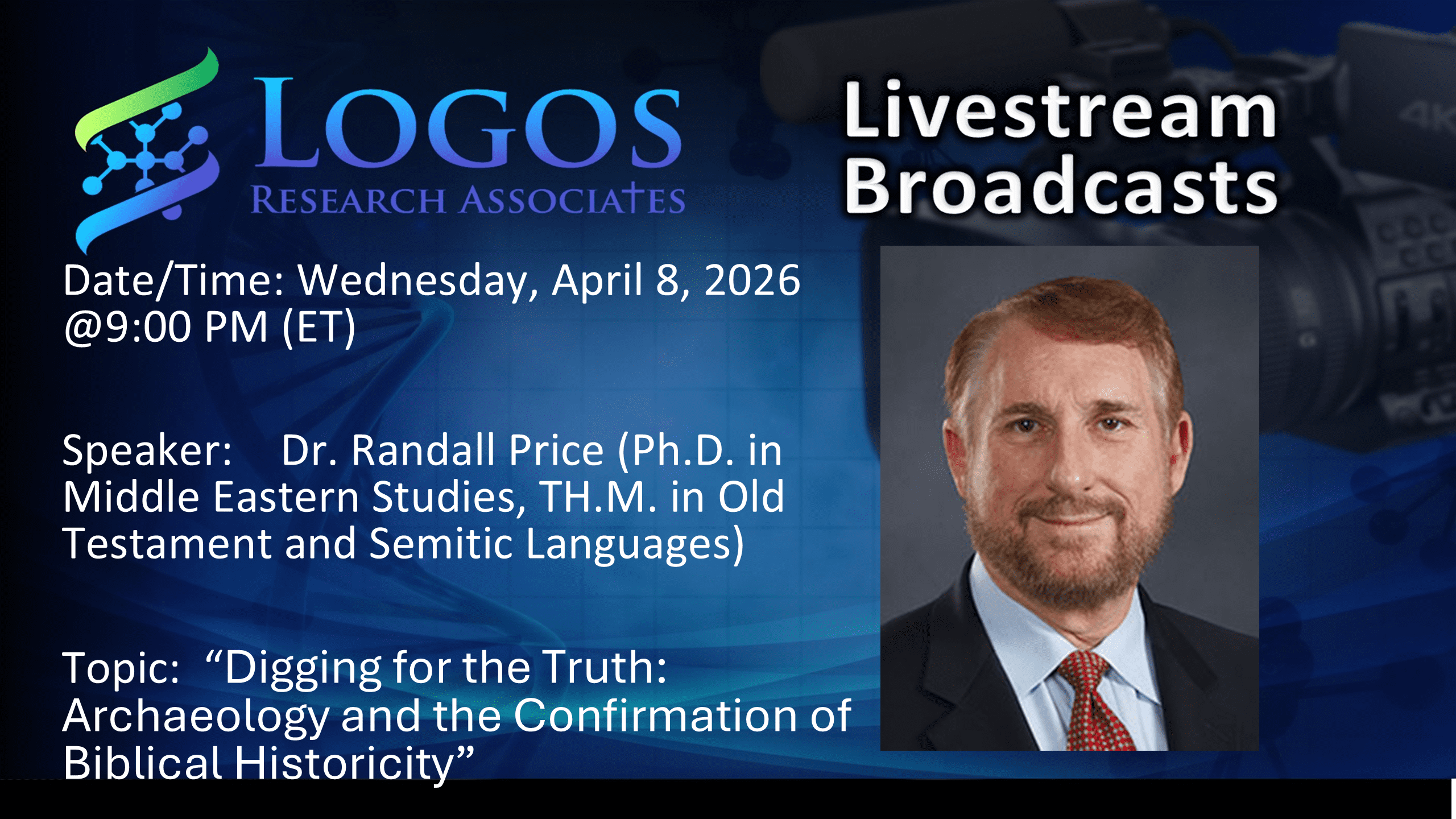 Digging for the Truth: Archeology and the Confirmation of Biblical Historicity | Dr. Randall Price